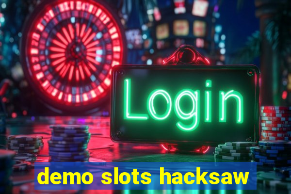 demo slots hacksaw